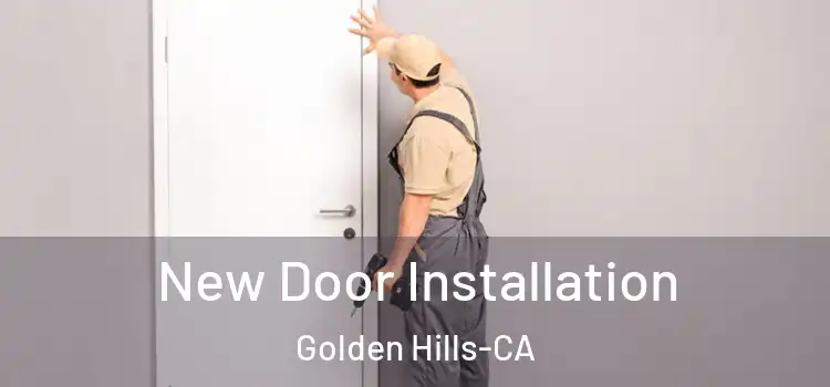  New Door Installation Golden Hills-CA