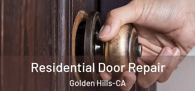 Residential Door Repair Golden Hills-CA